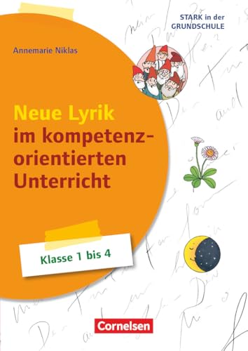Stark in der Grundschule - Deutsch - Klasse 1-4: Neue Lyrik im kompetenzorientierten Unterricht - Ideen für die Grundschule - Buch Stark in der Grundschule - Deutsch - Klasse 1-4: Neue Lyrik im kompetenzorientierten Unterricht - Ideen für die Grundschule - Buch von Cornelsen Pädagogik