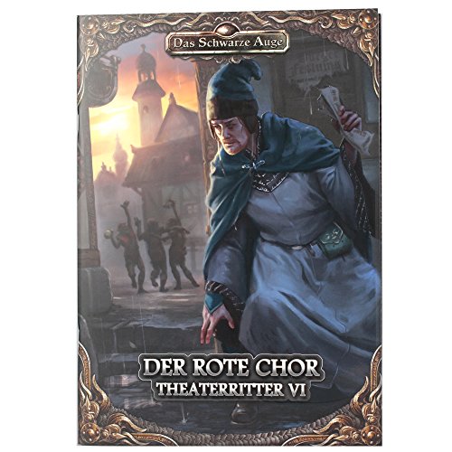 DSA5 - Theaterritter 6: Der rote Chor: Theaterritter 6 (Das Schwarze Auge – Abenteuer)