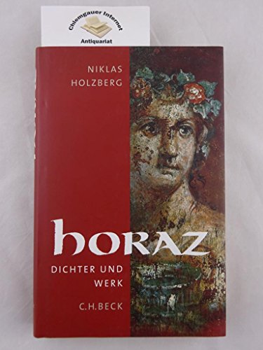 Horaz: Dichter und Werk von Beck C. H.