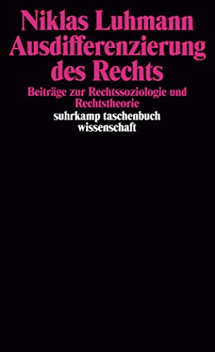 Ausdifferenzierung des Rechts: Beiträge zur Rechtssoziologie und Rechtstheorie (suhrkamp taschenbuch wissenschaft)