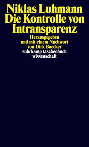 Die Kontrolle von Intransparenz (suhrkamp taschenbuch wissenschaft) von Suhrkamp Verlag AG