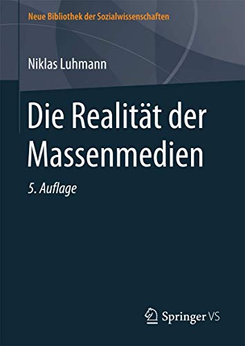 Die Realität der Massenmedien (Neue Bibliothek der Sozialwissenschaften) von Springer VS