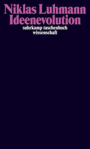 Ideenevolution: Beiträge zur Wissenssoziologie Ideenevolution: Beiträge zur Wissenssoziologie
