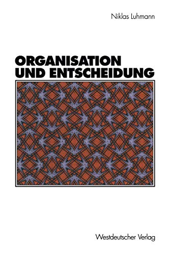 Organisation und Entscheidung (Rheinisch-Westfälische Akademie der Wissenschaften, 232)