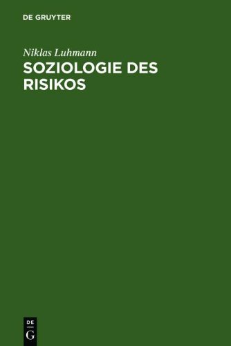 Soziologie des Risikos von De Gruyter