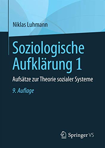 Soziologische Aufklärung 1: Aufsätze zur Theorie sozialer Systeme von Springer VS