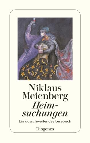 Heimsuchungen: Ein ausschweifendes Lesebuch (detebe) von Diogenes Verlag