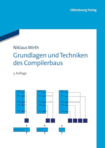 Grundlagen und Techniken des Compilerbaus von Walter de Gruyter