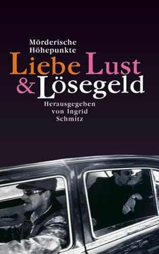 Liebe, Lust und Lösegeld: Mörderische Höhepunkte von LangenMueller