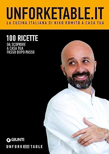 Unforketable.it. La cucina italiana di Niko Romito a casa tua (Cucina illustrati) von Giunti Editore