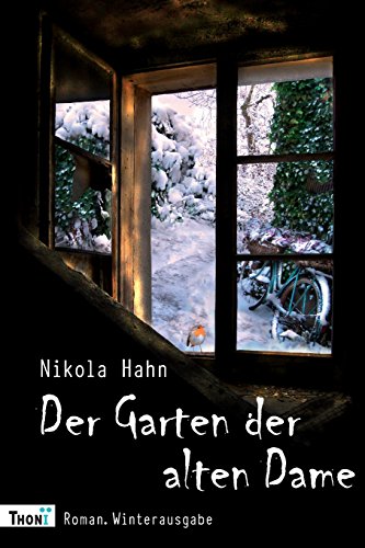 Der Garten der alten Dame: Roman. Winterausgabe (Verbotener Garten, Band 4) von Thoni Verlag