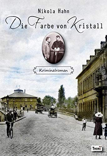 Die Farbe von Kristall: Kriminalroman (Krimis zur Kriminalistik, Band 2) von Thoni Verlag