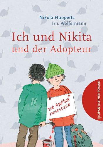 Ich und Nikita und der Adopteur von Tulipan Verlag