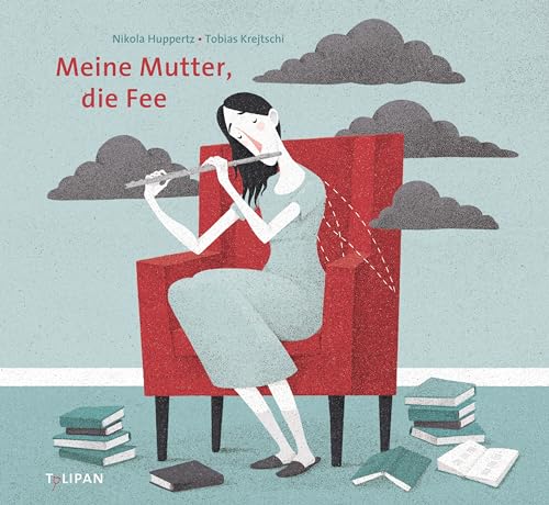 Meine Mutter, die Fee von Tulipan Verlag