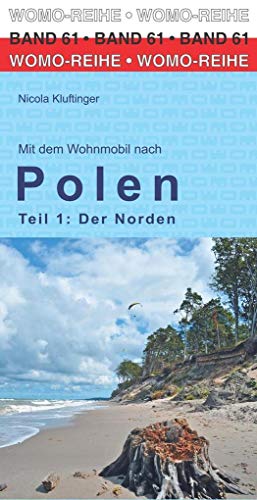 Mit dem Wohnmobil nach Polen: Teil 1: Der Norden (Womo-Reihe, Band 61)