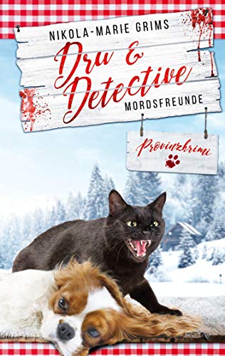 Dru & Detective: Mordsfreunde