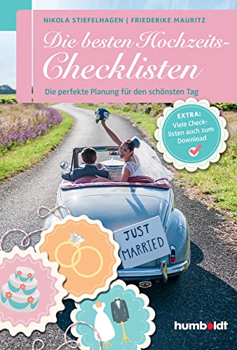 Die besten Hochzeits-Checklisten: Die perfekte Planung für den schönsten Tag .Extra: Viele Checklisten auch zum Download.