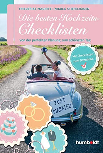 Die besten Hochzeits-Checklisten: Die perfekte Planung für den schönsten Tag .Extra: Viele Checklisten auch zum Download.