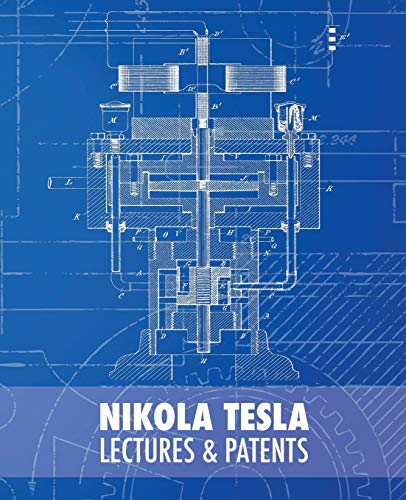 Nikola Tesla: Lectures and Patents von CREATESPACE
