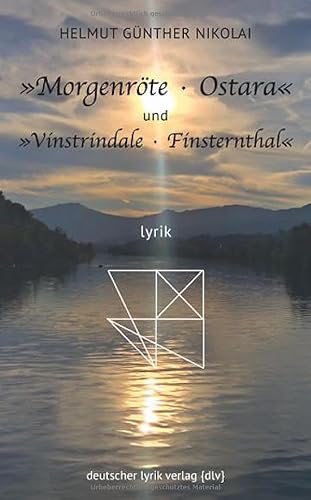 »Morgenröte · Ostara« und »Vinstrindale · Finsternthal«: Lyrik (deutscher lyrik verlag) von Fischer, Karin
