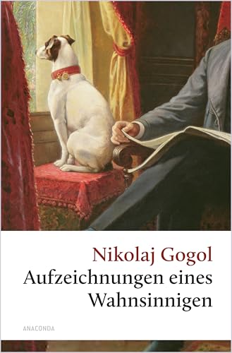 Aufzeichnungen eines Wahnsinnigen: enthält auch die Erzählung »Der Newski-Prospekt« (Große Klassiker zum kleinen Preis, Band 60) von Anaconda Verlag