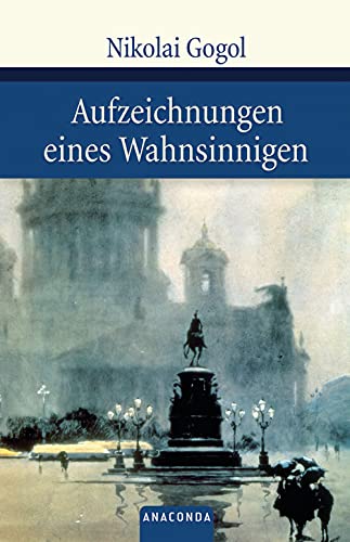 Aufzeichnungen eines Wahnsinnigen (Große Klassiker zum kleinen Preis, Band 60)