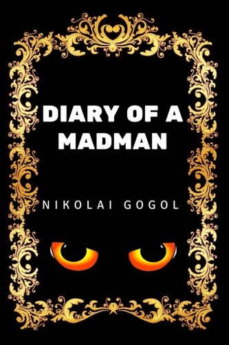 Diary Of A Madman: By Nikolai Gogol - Illustrated
