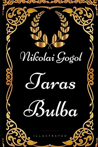 Taras Bulba: By Nikolai Gogol - Illustrated