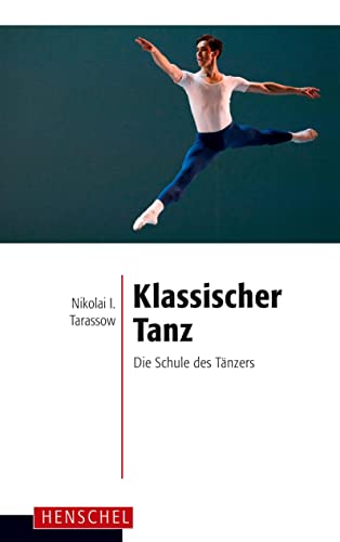 Klassischer Tanz. Die Schule des Tänzers