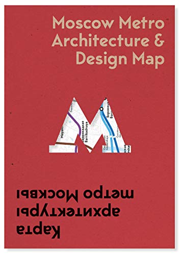 Moscow Metro Architecture & Design Map (Public Transport Architecture and Design Maps, Band 2)