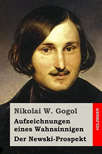 Aufzeichnungen eines Wahnsinnigen / Der Newski-Prospekt von CREATESPACE