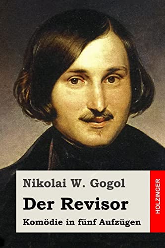 Der Revisor: Komödie in fünf Aufzügen von CREATESPACE