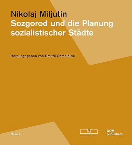 Sozgorod und die Planung sozialistischer Städte (Grundlagen/Basics) von DOM publishers