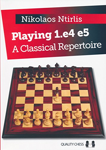 Playing 1. e4 e5: A Classical Repertoire