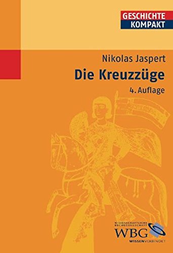 Die Kreuzzüge (Geschichte Kompakt) von WBG (Wissenschaftliche Buchgesellschaft)