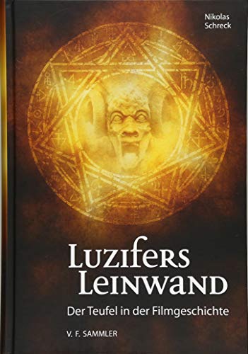 Luzifers Leinwand: Der Teufel in der Filmgeschichte