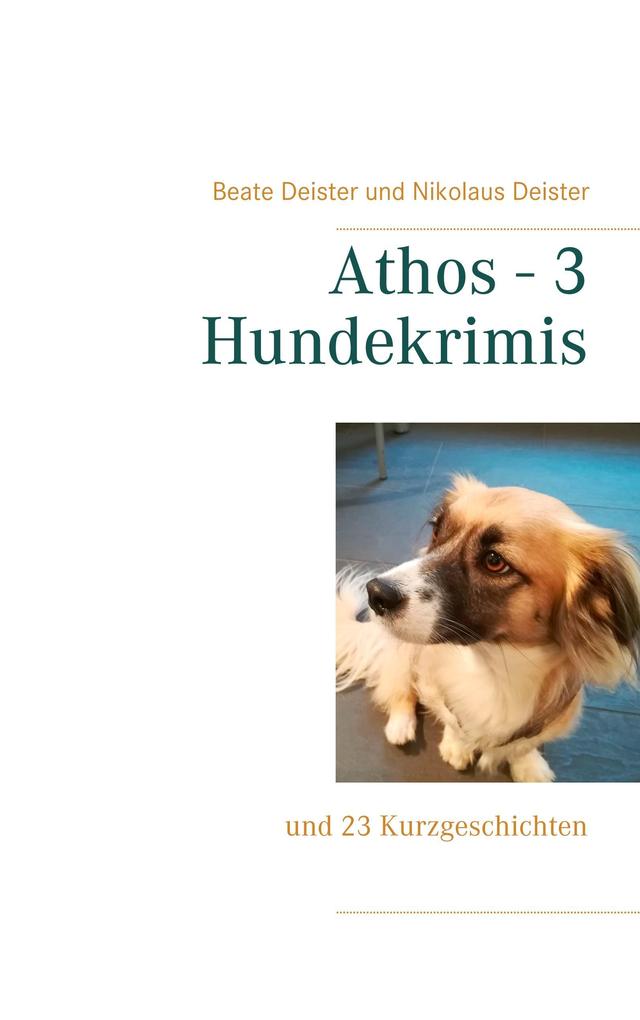 Athos - 3 Hundekrimis von Books on Demand