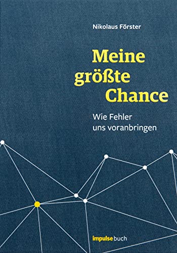 Meine größte Chance: Wie Fehler uns voranbringen