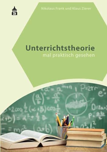 Unterrichtstheorie: mal praktisch gesehen von Schneider Verlag GmbH