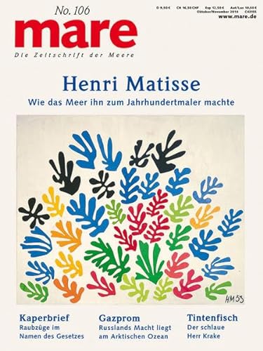 mare - Die Zeitschrift der Meere / No. 106 / Henri Matisse: Wie das Meer ihn zum Jahrhundertmaler machte