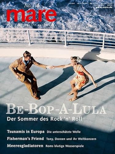 mare - Die Zeitschrift der Meere / No. 116 / BE-BOP-A-LULA: Der Sommer des Rock 'n' Roll: Der Sommer des Rock 'n' Roll. ... und weitere Themen