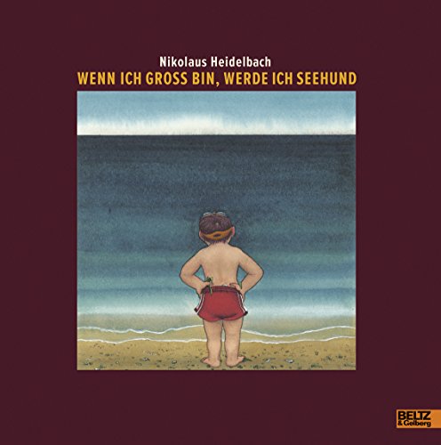 Wenn ich groß bin, werde ich Seehund: Vierfarbiges Bilderbuch von Beltz