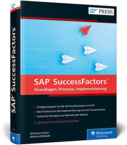 SAP SuccessFactors: Das Standardwerk zum Nachfolger von SAP ERP HCM (SAP HR) (SAP PRESS) von Rheinwerk Verlag GmbH