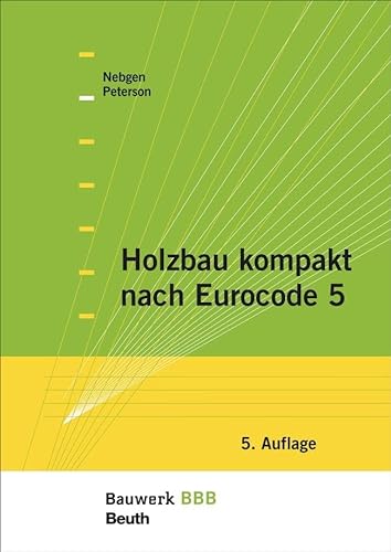 Holzbau kompakt nach Eurocode 5: Bauwerk-Basis-Bibliothek von Beuth Verlag