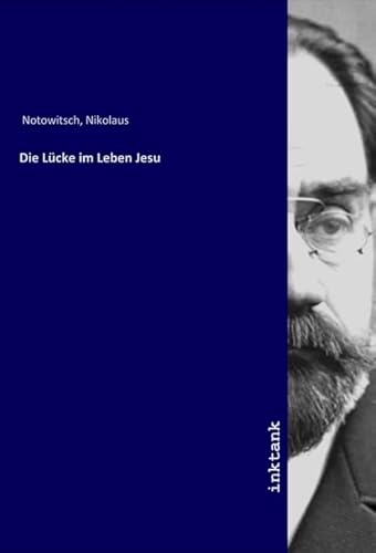 Die Lücke im Leben Jesu von Inktank Publishing