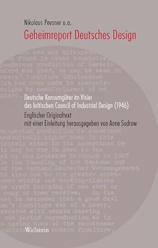Geheimreport Deutsches Design: Deutsche Konsumgüter im Visier des britischen Council of Industrial Design (1946) (Deutsches Museum. Abhandlungen und Berichte - Neue Folge)