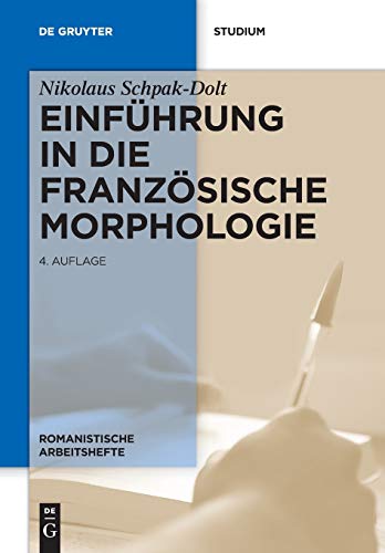 Einführung in die französische Morphologie (Romanistische Arbeitshefte, 36, Band 36)