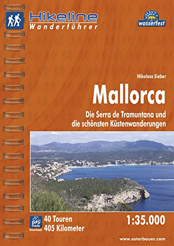 Hikeline Wanderführer Mallorca. Die Serra de Tramuntana und die schönsten Küstenwanderungen. 1 : 35.000, 405 km, wasserfest, GPS Tracks zum Download