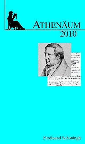 Athenäum Jahrbuch für Romantik: Athenäum. Jahrbuch der Friedrich Schlegel-Gesellschaft. 20. Jahrgang 2010 von Verlag Ferdinand Schöningh