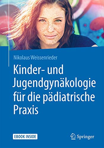 Kinder- und Jugendgynäkologie für die pädiatrische Praxis: eBook inside